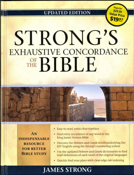 STRONG'S Exhaustive Concordance of the Bible