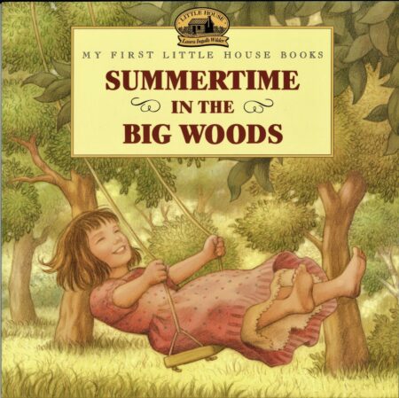 Summertime in the Big Woods