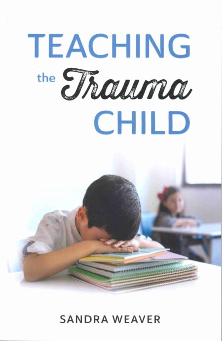 Teaching the Trauma Child