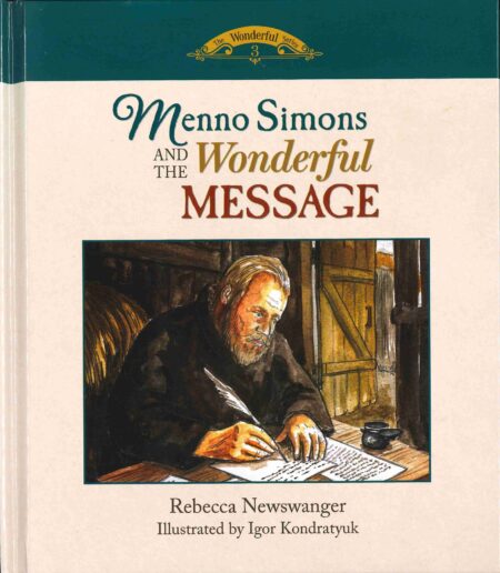 Menno Simons and the Wonderful Message